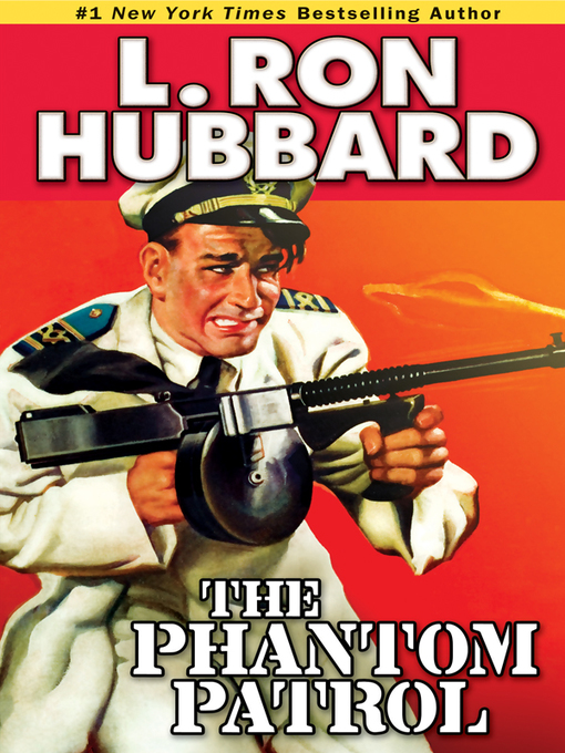 Title details for The Phantom Patrol by L. Ron Hubbard - Available